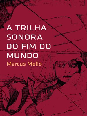 cover image of A trilha sonora do fim do mundo